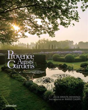 книга Provence Artists' Gardens, автор: Julia Droste-Hennings, Photographs by Mario Ciampi